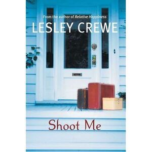 Shoot Me -- Lesley Crewe